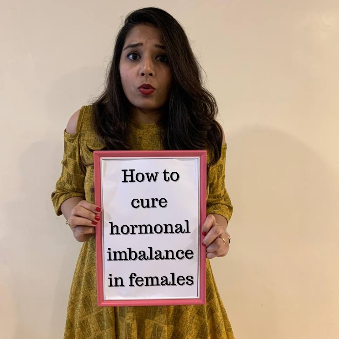 How to cure hormonal imbalance in females
