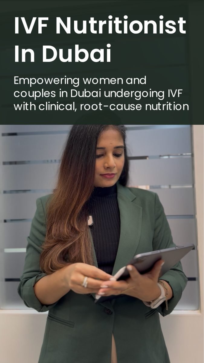 IVF Nutritionist in Dubai for Couples: How Diet and Lifestyle May Support IVF for Indian and Emirati Couples in the UAE