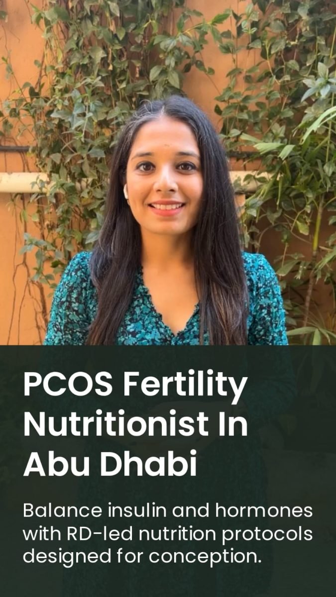 PCOS Fertility Nutritionist in Abu Dhabi: Nutrition Support for Emirati and Indian Women Trying to Conceive